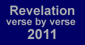 Revelation verse by verse teaching audio, video, notes 2011