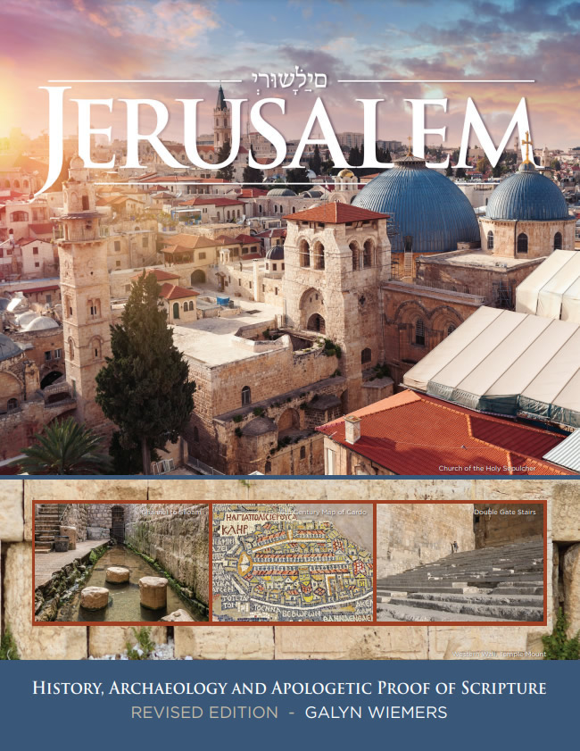 Jerusalem: History, archaeology and Apologetic Proof of Scripture (Revised Edition) - 2022