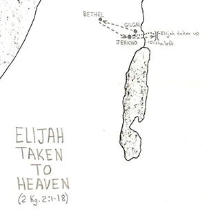 2 Kings 2:1-18  Elijah Taken to Heaven